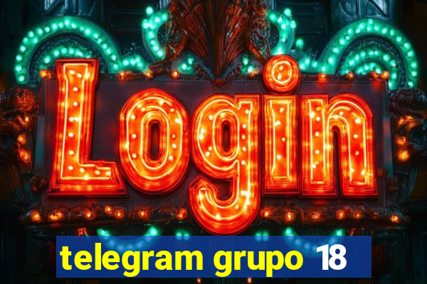 telegram grupo 18